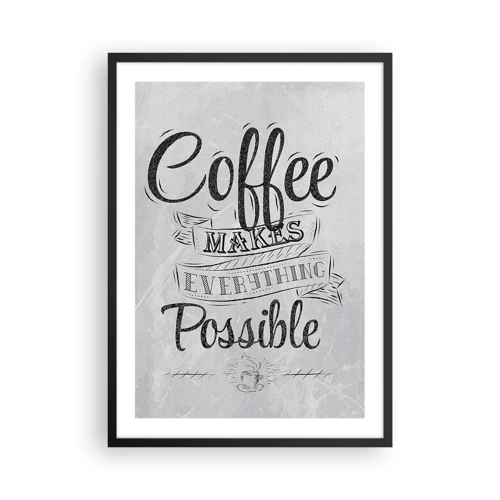 Poster in einem schwarzem Rahmen - Wie kann man Kaffee nicht lieben? - 50x70 cm