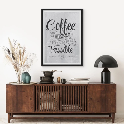Poster in einem schwarzem Rahmen - Wie kann man Kaffee nicht lieben? - 50x70 cm