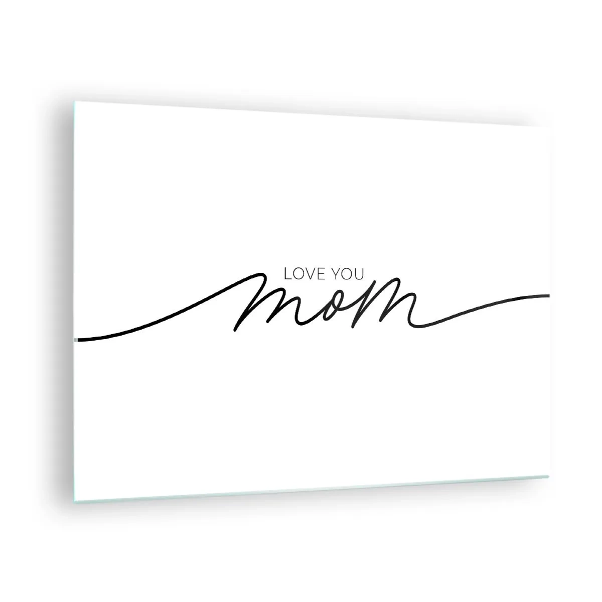 Glasbild - Bild auf glas - Minimalistische Love You Mom-Inschrift in Schwarz auf weißem Hintergrund - 70x50cm - Große Emotionen - Moderne Wanddekoration für Wohnzimmer und Schlafzimmer ARTTOR