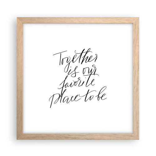 Poster in einem Rahmen aus heller Eiche - Fühlst du das auch? - 30x30 cm