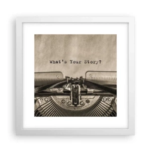 Poster in einem weißen Rahmen - Erzähl es mir - 30x30 cm