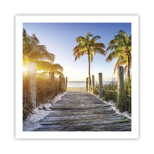 Poster - Direkt ins Paradies - 60x60 cm