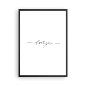 Poster in einem schwarzem Rahmen - Minimalistische Aufschrift „Ich liebe dich“ auf weißem Hintergrund - 50x70cm - Schwarz auf weiß - Moderne Wanddekoration für Wohnzimmer und Schlafzimmer ARTTOR