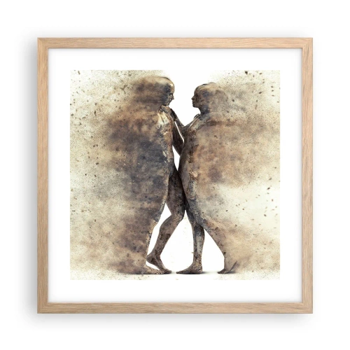 Poster in einem Rahmen aus heller Eiche - Sie erhoben sich aus dem Staub, um zu lieben - 40x40 cm