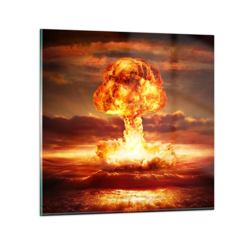 Glasbild - Bild auf glas - Und das Ende wird kommen - 70x70 cm