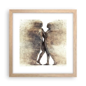 Poster in einem Rahmen aus heller Eiche - Sie erhoben sich aus dem Staub, um zu lieben - 30x30 cm