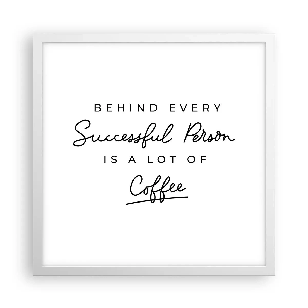 Poster in einem weißen Rahmen - Erfolgsgeheimnis - 40x40 cm