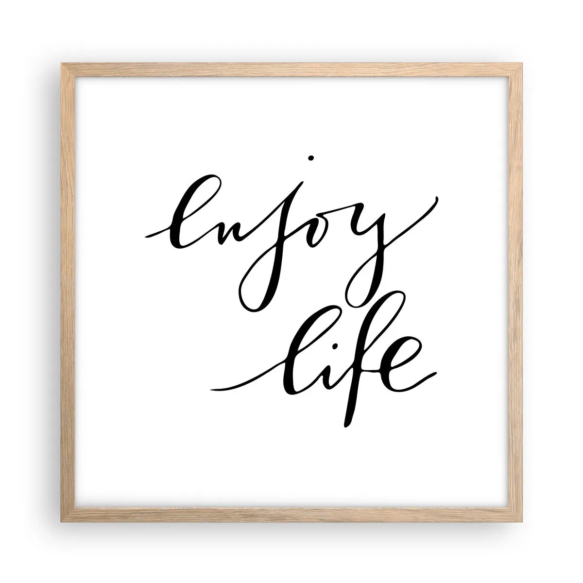 Poster in einem Rahmen aus heller Eiche - Nichts hinzufügen… - 50x50 cm