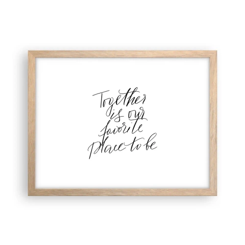 Poster in einem Rahmen aus heller Eiche - Fühlst du das auch? - 40x30 cm