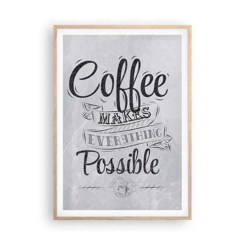 Poster in einem Rahmen aus heller Eiche - Wie kann man Kaffee nicht lieben? - 70x100 cm