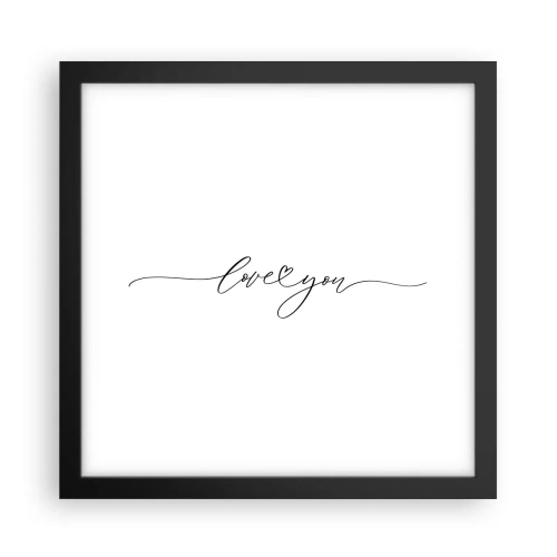 Poster in einem schwarzem Rahmen - Schwarz auf weiß - 30x30 cm