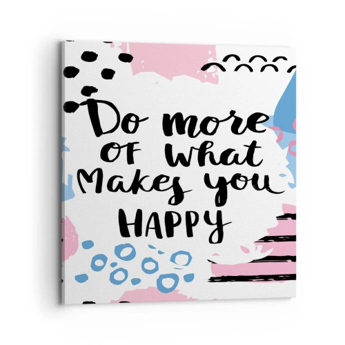 Bild auf Leinwand - Leinwandbild - Wie man glücklich wird - 70x70 cm