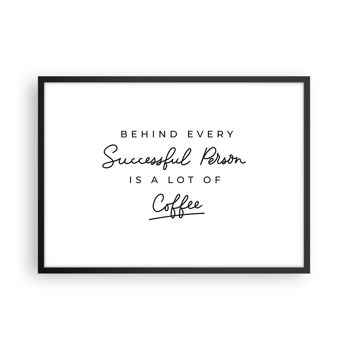 Poster in einem schwarzem Rahmen - Ein minimalistisches Zitat über Erfolg und Kaffee auf weißem Hintergrund. - 70x50cm - Erfolgsgeheimnis - Moderne Wanddekoration für Wohnzimmer und Schlafzimmer ARTTOR