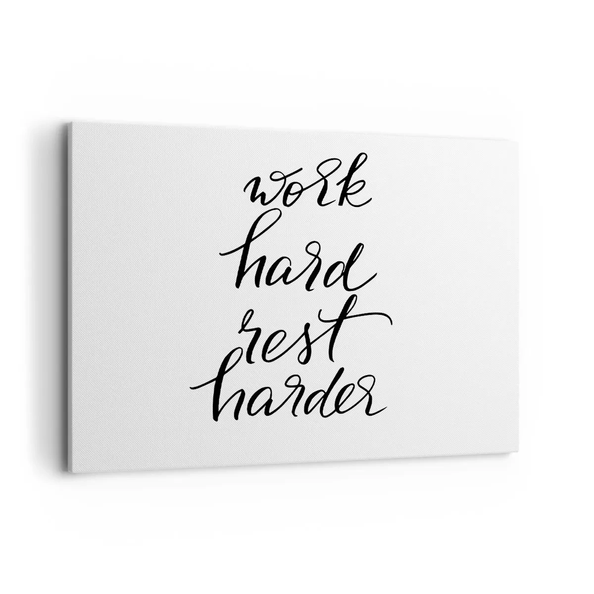 Bild auf Leinwand - Leinwandbild - Zitat „Arbeite hart, ruhe dich härter aus“ auf weißem Hintergrund - 100x70cm - Lebensbalance - Moderne Wanddekoration für Wohnzimmer und Schlafzimmer ARTTOR