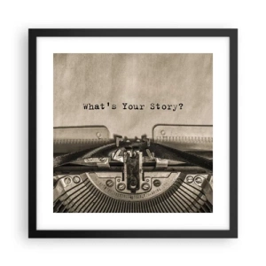 Poster in einem schwarzem Rahmen - Erzähl es mir - 40x40 cm