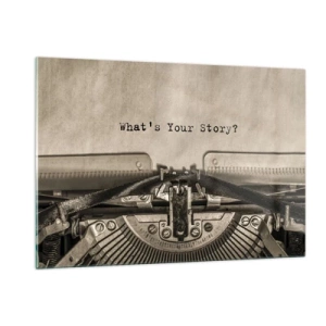 Glasbild - Bild auf glas - Nahaufnahme einer Schreibmaschine mit dem Text „Was ist Ihre Geschichte?“ - 120x80cm - Erzähl es mir - Moderne Wanddekoration für Wohnzimmer und Schlafzimmer ARTTOR