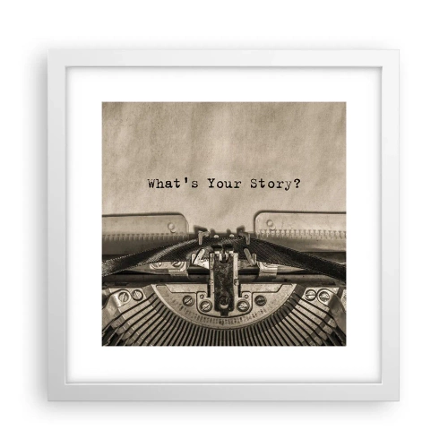 Poster in einem weißen Rahmen - Erzähl es mir - 30x30 cm