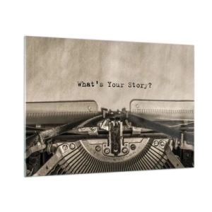 Glasbild - Bild auf glas - Nahaufnahme einer Schreibmaschine mit dem Text „Was ist Ihre Geschichte?“ - 100x70cm - Erzähl es mir - Moderne Wanddekoration für Wohnzimmer und Schlafzimmer ARTTOR