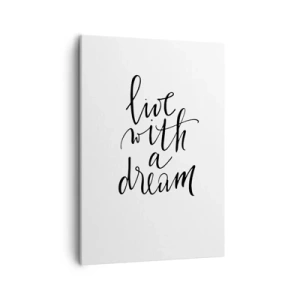 Bild auf Leinwand - Leinwandbild - Ein minimalistisches Gemälde mit den Worten „Lebe mit einem Traum“ in Schwarz auf weißem Hintergrund. - 50x70cm - Na sicher - Moderne Wanddekoration für Wohnzimmer und Schlafzimmer ARTTOR