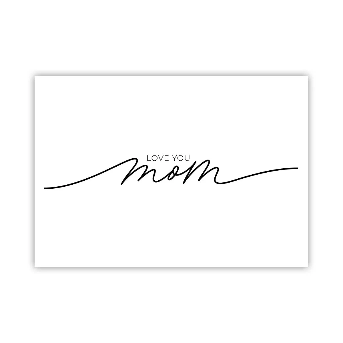 Poster - Minimalistische Love You Mom-Inschrift auf weißem Hintergrund - 100x70cm - Große Emotionen - Moderne Wanddekoration für Wohnzimmer und Schlafzimmer ARTTOR