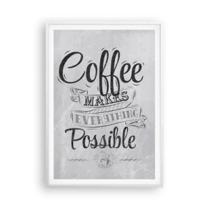 Poster in einem weißen Rahmen - Wie kann man Kaffee nicht lieben? - 70x100 cm