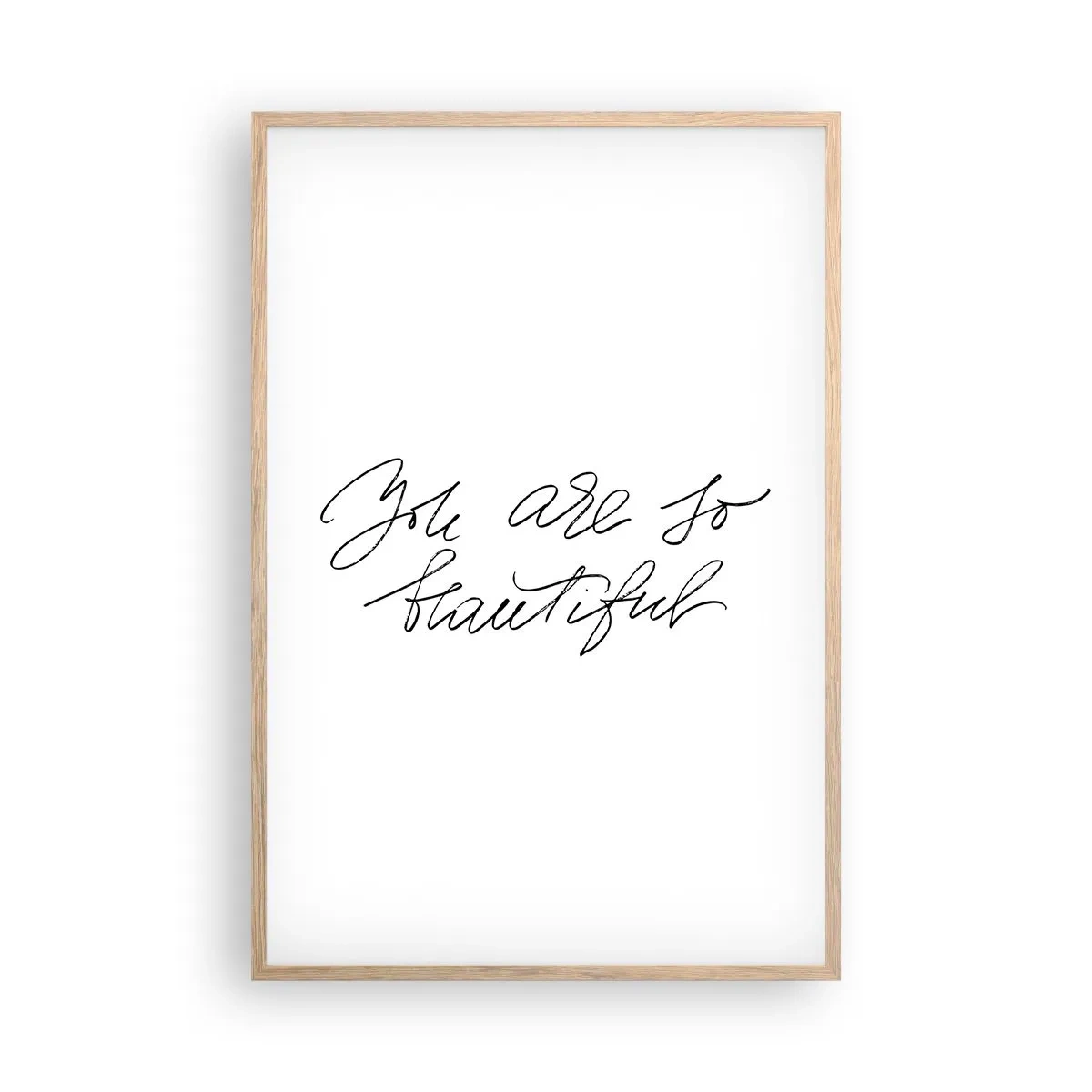 Poster in einem Rahmen aus heller Eiche - Glauben Sie wirklich ... - 61x91 cm