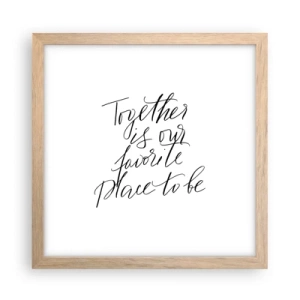 Poster in einem Rahmen aus heller Eiche - Fühlst du das auch? - 30x30 cm