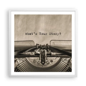 Poster in einem weißen Rahmen - Erzähl es mir - 60x60 cm