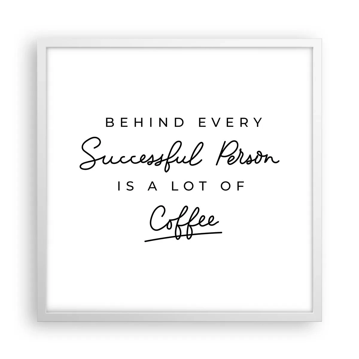 Poster in einem weißen Rahmen - Erfolgsgeheimnis - 50x50 cm