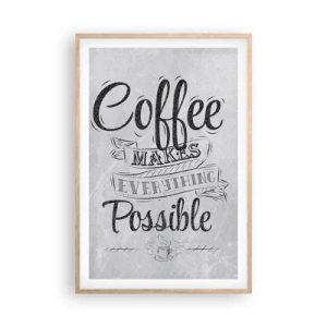 Poster in einem Rahmen aus heller Eiche - Wie kann man Kaffee nicht lieben? - 61x91 cm